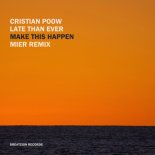 Cristian Poow & Late Than Ever - Make This Happen (Mier Remix)