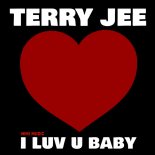Terry Jee - I Luv U Baby (Radio Mix)