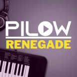 Pilow - Renegade (Original Mix)