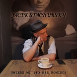 Jacek Stachursky - Uwierz Mi (To Nie Koniec)