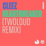 Cleez - Heartbreaker (twoloud Extended Remix)
