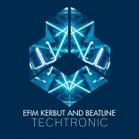 Efim Kerbut & Beatline - Techtronic