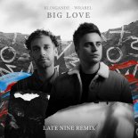 Klingande & Wrabel - Big Love (Late Nine Extended Remix)