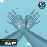 Praveen Walker - Drachma (Extended Mix)