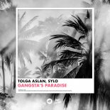 Tolga Aslan & Sylo - Gangsta\'s Paradise (Original Mix)