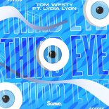 Tom Westy Ft Lydia Lyon - Third Eye