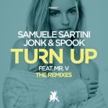 Samuele Sartini, Jonk & Spook - Turn Up feat. Mr. V (2021 Extended Retouch)