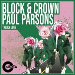 Block & Crown, Paul Parsons - Tricky Love (Extended Mix)