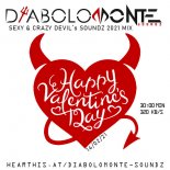 DJ DIABOLOMONTE SOUNDZ - HAPPY VALENTINES DAY 2021 ( SEXY & CRAZY DEVIL`S SOUNDZ 2021 MIX )