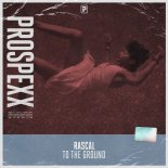 Rascal - To The Ground