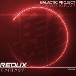 Galactic Project - Who Wants To Play  (Extended Mix)