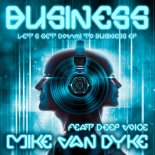 Mike Van Dyke feat. Deep Voice - The Business (Vaccine Mashup Extended)