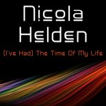 Nicola Helden - (I\'ve Had) The Time of My Life (Extended Mix)