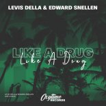 Levis Della & Edward Snellen - Like A Drug