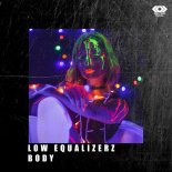 Low Equalizerz - Body (Original Mix)