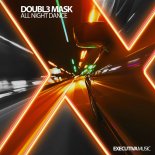Doubl3 Mask - All Night Dance (Extended Mix)