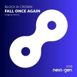 Block & Crown - Fall Once Again (Original Mix)