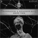 Crossnaders & Rhiannon Roze - Swipe This