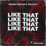 Roger Horton x Vol2Cat - LIKE THAT