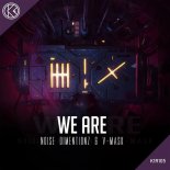 Noise Dimentionz & V-Mask - We Are [Extended Mix]