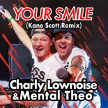Charly Lownoise & Mental Theo - Your Smile [Kane Scott Extended Remix]