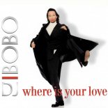 DJ BoBo - Where Is Your Love (Radio Version)