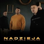 Nizioł ft. Dedis, Lukasyno - Nadzieja (prod. Flame)