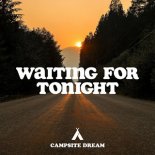 Campsite Dream - Waiting For Tonight