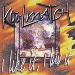 Koolmatch - I Like It, I Luv It (Radio Mix)