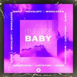 GSPR & Nevaleft & Whocares - BABY (Extended Mix)