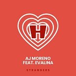 AJ Moreno, EVALINA - Strangers (Original Mix)
