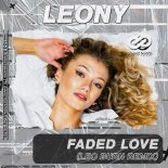 LEONY - Faded Love (Leo Burn Radio Edit)