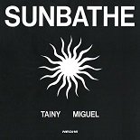Tainy, Miguel - Sunbathe (Original Mix)