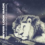 Oliver Heldens & Syd Silvair - Never Look Back (Extended Mix)