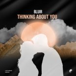 Bluir - Thinking About You