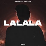 Jordan Dae & NAAZUK - LaLaLa