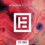 No Pleasure - Forget You (Original Mix)