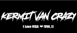I Love VIXA ❤ VOL 1 @Kermit Van Crazy