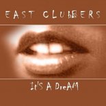 East Clubbers - its a dream (LXM Bootleg)