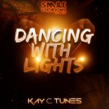 KAY C TUNES - Dancing With Lights (Original Mix)