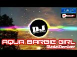 Aqua - Barbie Girls (Riedel Remixer Dance)