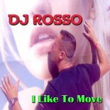 DJ Rosso - I Like to Move (Radio Edit)