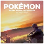 Danny Better x Dan Sparks feat. Ivanics Mátyás - Pokémon (Original Mix)