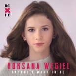 Roksana Węgiel - Anyone I Want To Be (S.B.P Bootleg)
