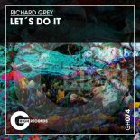 Richard Grey - Let\'s Do It (Extended Mix)