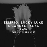 Ellipso, Lucky Luke, Candace Sosa - Raw (VIP Extended Mix)