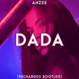Ahzee - DADA (ReCharged Bootleg)