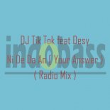DJ Tik Tok feat. Desy - Ni De Da An [ Your Answer ] (Radio Mix)