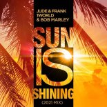 Jude & Frank x 1 World & Bob Marley - Sun Is Shining (2K21 Mix)