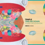 Temple - Take Me Down (Yousef Rework)